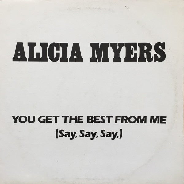 you get the best from me (say, say, say,
