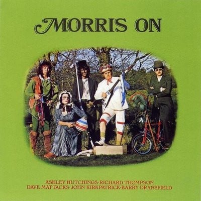 richard thompson • dave mattacks • john kirkpatrick • barry dransfield – morris on