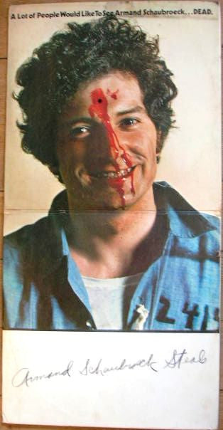 a lot of people would like to see armand schaubroeck ... dead