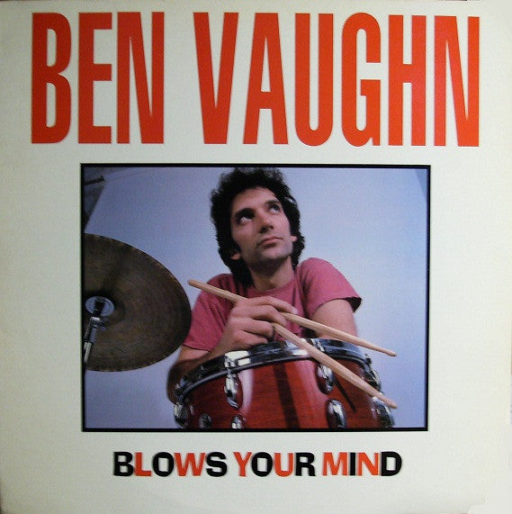 ben vaughn blows your mind
