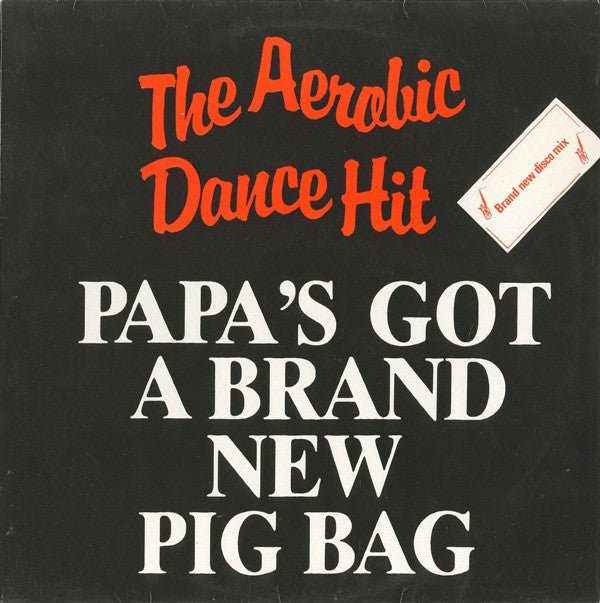 papa's got a brand new pigbag (brand new disco mix)