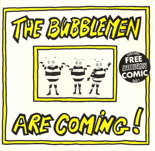 the bubblemen are coming! (7inch single-near mint)
