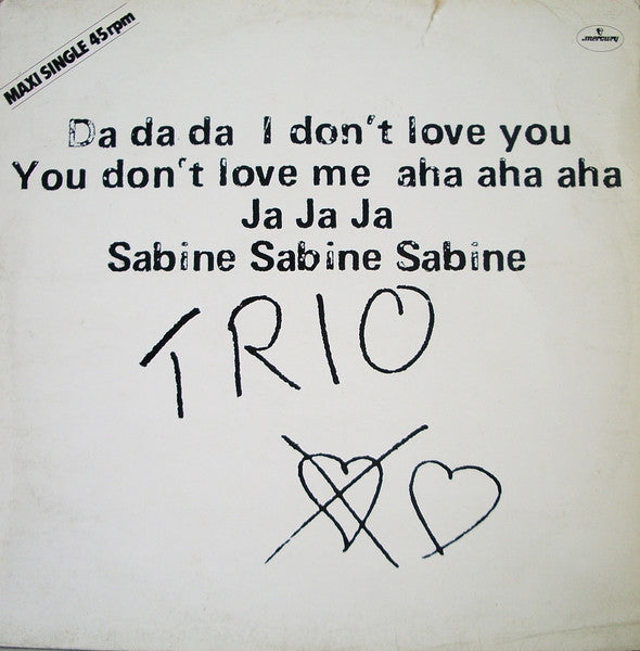 da da da i don't love you you don't love me aha aha aha   ja ja ja   sabine sabine sabine