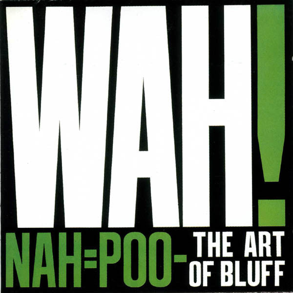nah=poo - the art of bluff (lp)
